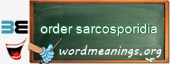 WordMeaning blackboard for order sarcosporidia